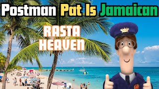 Jamaican Pissed Off Postman Pat RASTA HEAVEN [upl. by Gilder]