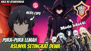 Purapura lemah aslinya setingkat DEWA ‼️ kage no jitsuryokusa ni naritakute season 2 [upl. by Zil]