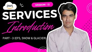 Session  13  AWS Storage Services Introduction  EFS AWS Snow amp AWS S3 Glacier  Nehra Classes [upl. by Siskind445]