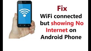 How to Fix WiFi Connected but Showing No Internet on Android Phone [upl. by Ludvig110]