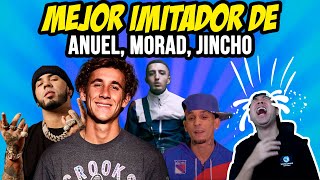 REACCIONANDO AL MEJOR IMITADOR DE ANUEL MORAD JINCHO ETC 😂🤣 [upl. by Htebsle]