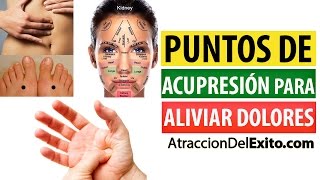 10 Puntos de Acupresión para Aliviar Dolores y Otros Problemas [upl. by Ibrik]