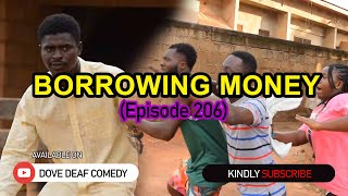 BORROWING MONEY Episode 206 [upl. by Eitsud]