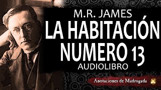 Audiolibros de terror  La habitación número 13  MR James [upl. by Luapnhoj]