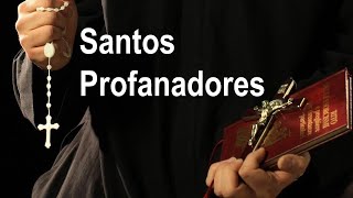 33 SANTOS PROFANADORES [upl. by Aihsoek933]