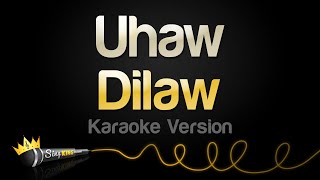 Dilaw  Uhaw Karaoke Songs [upl. by Devinne]