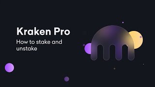 Kraken Pro Staking amp Unstaking [upl. by Rochette]