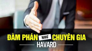 Cách Đàm Phán của CHUYÊN GIA HARVARD [upl. by Vtehsta699]