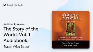 The Story of the World Vol 1 Audiobook… by Susan Wise Bauer · Audiobook preview [upl. by Erolyat]