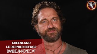 GREENLAND  LE DERNIER REFUGE  BANDE ANNONCE PRÉSENTÉE PAR GERARD BUTLER [upl. by Grania]