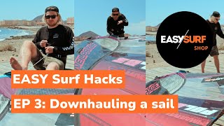 Easy way to downhaul a windsurfing sail with Maciek Rutkowski  EASY Surf Hacks [upl. by Ateikan41]