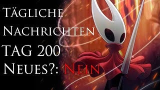 Tägliche Hollow Knight Silksong Nachrichten Tag 200 [upl. by Einnod]