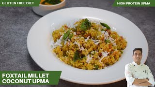 Millet Upma  How to Make Foxtail Millet Upma  Millet Recipes  Diabetes Diet  Chef Sahajan [upl. by Aynod]