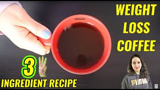 3 Ingredient FAT BURNER Coffee  Lose 2 Kgs In A Week [upl. by Cibis]