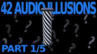 42 Audio Illusions amp Phenomena  Part 15 of Psychoacoustics [upl. by Ulrich327]