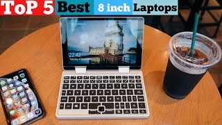 TOP 5 BEST 8 INCH LAPTOPS in 2025 [upl. by Bucher353]