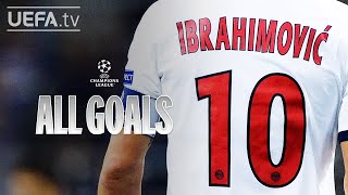 All UCL Goals ZLATAN IBRAHIMOVIĆ [upl. by Benito]