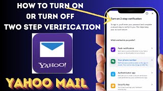 How to Turn On and Turn Off TwoStep Verification on Yahoo Mail [upl. by Orlantha]