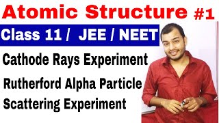 11 chap 2  Atomic Structure 01 Cathode Rays  Rutherford Alpha Particle Scattering Experiment [upl. by Pendergast]