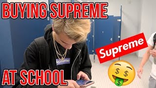 WHAT ITS LIKE BUYING SUPREME AT SCHOOL [upl. by Cumine407]