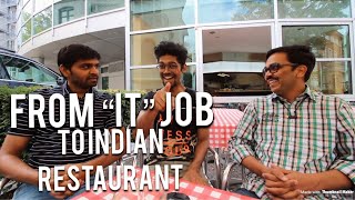 FROM HAVING AN IT JOB TO STARTING AN INDIAN RESTAURANT IN BERLIN GERMANY [upl. by Eycal198]