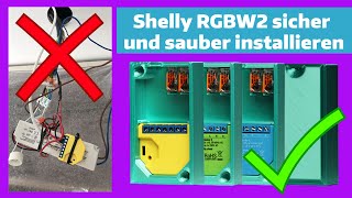 Shelly RGBW2 sicher und sauber verbauen Passt auch für Shelly 1L und Shelly Dimmer 2 [upl. by Tully55]