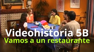 Videohistoria 5B Vamos a un restaurante Learn Spanish [upl. by Marthena170]