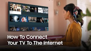 Samsung Smart TV How to connect your television to the Internet  Samsung UK [upl. by Pohsib]