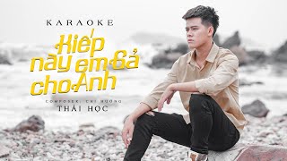 KARAOKE Kiếp Này Em Gả Cho Anh  Thái Học Beat Gốc  Bè [upl. by Melvyn]