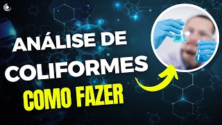 COMPLETO  Análise de Coliformes Totais e Termotolerantes Fecais  Método de Presença ou Ausência [upl. by Dyoll]