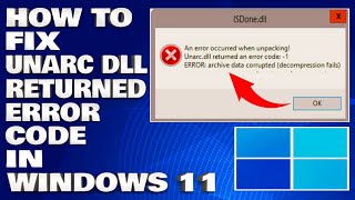 How To Fix Unarcdll Returned an Error Code in Windows 1110 Solution [upl. by Ailisec903]