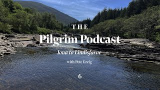 The Pilgrim Podcast Day 6  Iona To Lindisfarne  Lectio 365 [upl. by Eseilana]