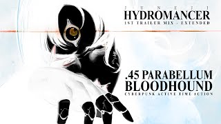 Juneji  HYDROMANCER Trailer Mix Extended 45 PARABELLUM BLOODHOUND [upl. by Devehcoy430]