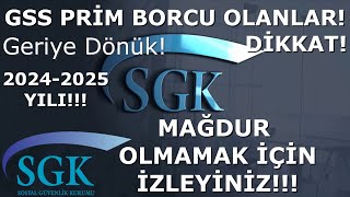 GSS Prim Borcu mağdurları 2024  2025 sonuna kadar izleyiniz [upl. by Ziul]