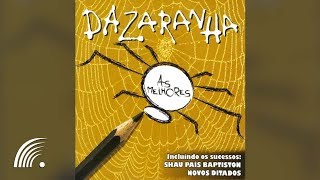 Dazaranha  As Melhores  Álbum Completo [upl. by Silecara]