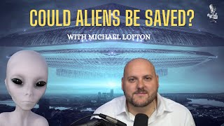 Could ALIENS Be Saved With Michael Lofton [upl. by Rramed991]