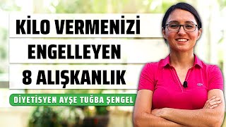 HIZLI VE KALICI Kilo Vermenizi Engelleyen 8 Alışkanlık  Diyetisyen Ayşe Tuğba Şengel [upl. by Astiram877]