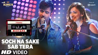 Sab Tera Soch Na Sake Song  TSeries Mixtape  Neeti M Harrdy S  Bhushan Kumar Ahmed K Abhijit V [upl. by Mcmurry]