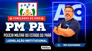 Concurso PM PA 2023  Aula de Legislação Institucional Começando do Zero  AlfaCon [upl. by Gurevich]