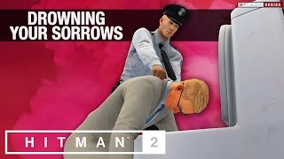 HITMAN 2 Marrakesh  quotDrowning Your Sorrowsquot Challenge [upl. by Doble251]