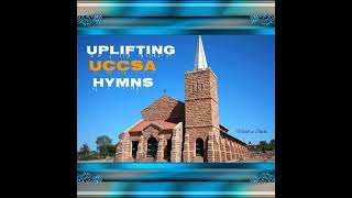 2 Hours Of UCCSA Inspirational And Uplifting Hymns  DIFELA TSA UCCSA TRINITY LONTONE [upl. by Micky]