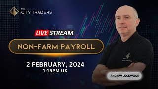 2nd Feb 2024  Nonfarm Payroll with Andrew Lockwood [upl. by Koeppel]