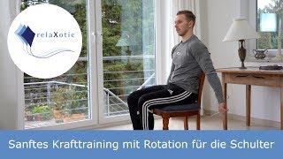 Sanftes Krafttraining für die Schulter mit Rotation  relaXotic [upl. by Vel]