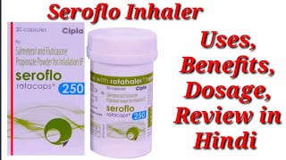 Seroflo Rotacaps 250 inhaler  Salmeterol and Fluticasone Propionate Inhaler  Seroflo Inhaler Use [upl. by Fredette]