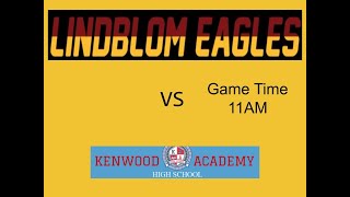 Lindblom Eagles vs Kenwood Broncos [upl. by Ramoh]