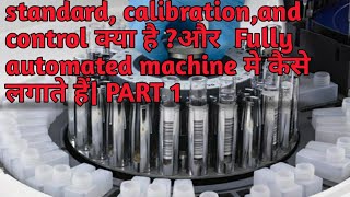 Standard  Calibrator  Control हिंदी में  और मशीन में कैसे लगाते हैंmedical tuber [upl. by Aicatsan948]