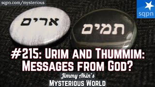 What Were the Urim and Thummim Messages from God  Jimmy Akins Mysterious World [upl. by Yelsek588]