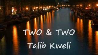 TWO amp TWO  Talib Kweli [upl. by Addison]