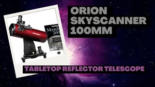 The SkyScanner 100mm A Beginner’s Guide to Orion’s Tabletop Reflector [upl. by Robertson]