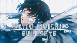 BULLSEYE 🎯  TOKITO MUICHIRO✨ EDIT l AMV  DEMON SLAYER [upl. by Nahsad]